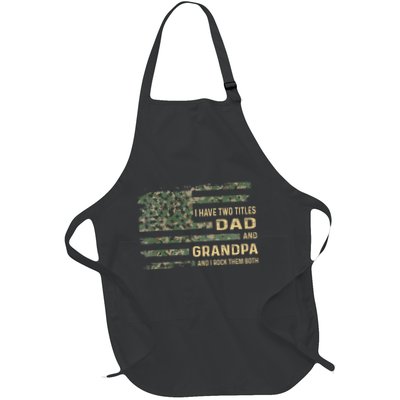 I Have Two Titles Dad And Grandpa Fathers Day American Flag Full-Length Apron With Pockets