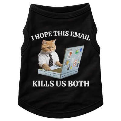 I Hope This Email Kills Us Both Doggie Tank