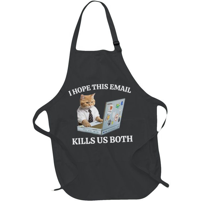 I Hope This Email Kills Us Both Apron