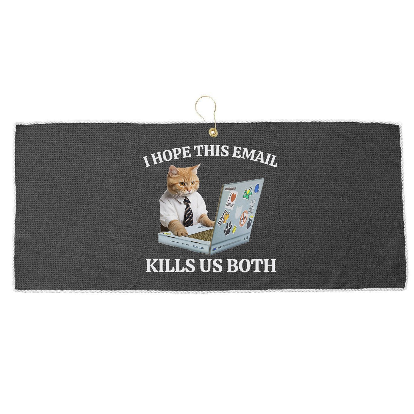 I Hope This Email Kills Us Both Large Microfiber Waffle Golf Towel