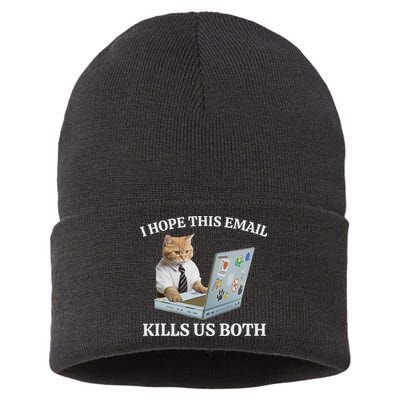 I Hope This Email Kills Us Both Sustainable Knit Beanie