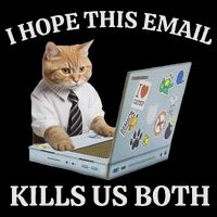 I Hope This Email Kills Us Both Toddler Sweatshirt