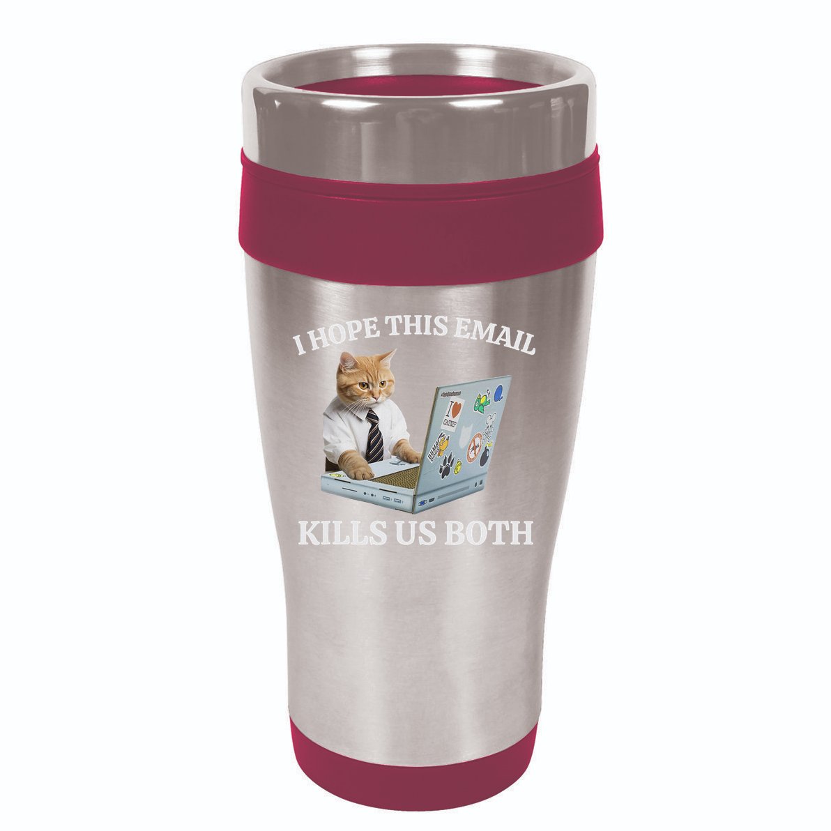 I Hope This Email Kills Us Both 16oz Travel Tumbler