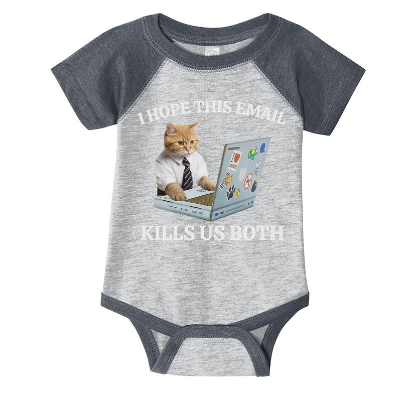 I Hope This Email Kills Us Both Infant Baby Jersey Bodysuit