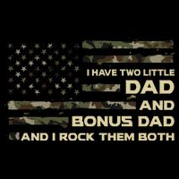 I Have Two Titles Dad And Bonus Dad Military Camo Flag Cooling Performance Crew T-Shirt