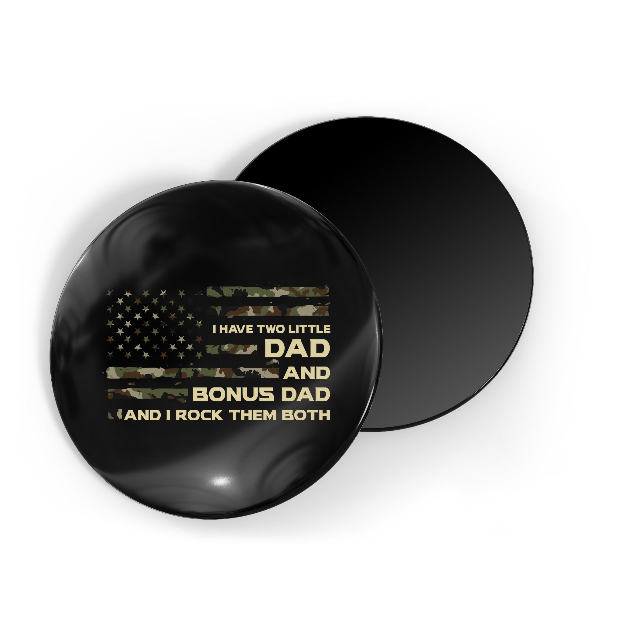 I Have Two Titles Dad And Bonus Dad Military Camo Flag Magnet