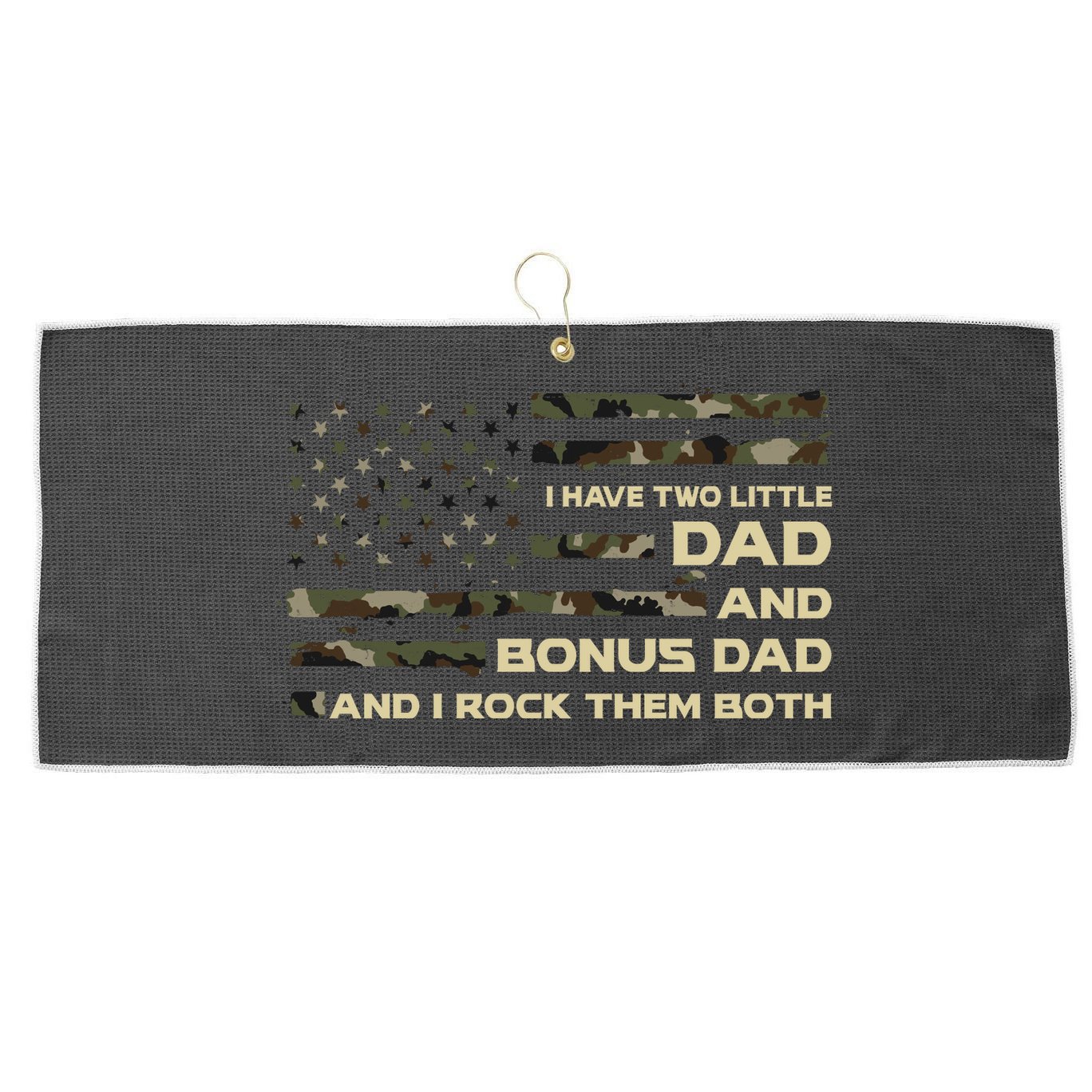 I Have Two Titles Dad And Bonus Dad Military Camo Flag Large Microfiber Waffle Golf Towel