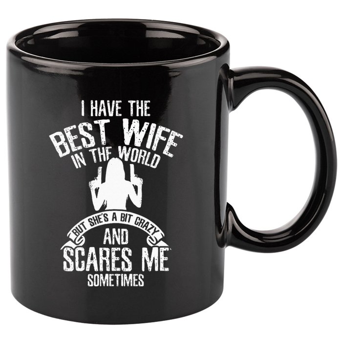 I Have The Best Wife Humor 11oz C Handle Ceramic Mug
