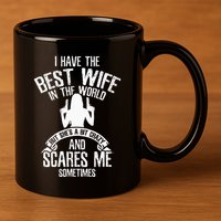 I Have The Best Wife Humor 11oz C Handle Ceramic Mug