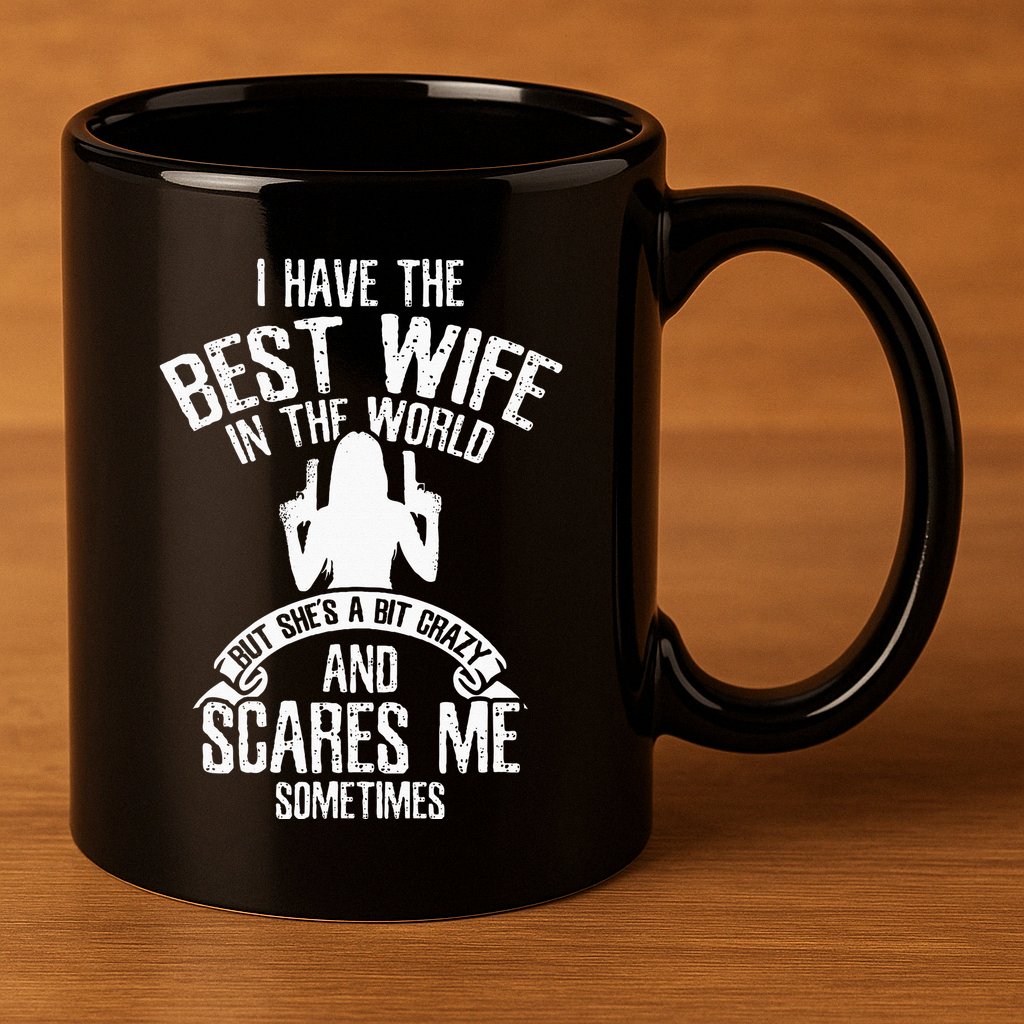 I Have The Best Wife Humor 11oz C Handle Ceramic Mug