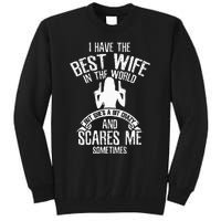 I Have The Best Wife Humor Tall Sweatshirt