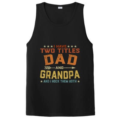 I Have Two Titles Dad And Grandpa Fathers Day Grandpa Gift PosiCharge Competitor Tank