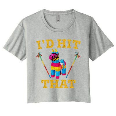 I'd Hit That Pinata Funny Cinco De Mayo Women's Crop Top Tee