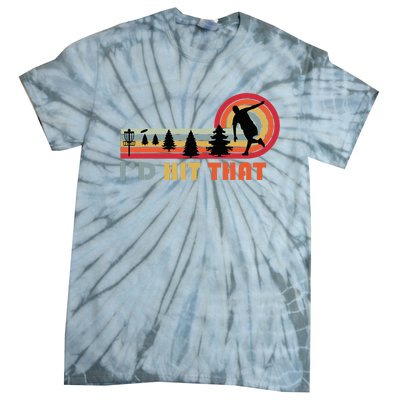 ID Hit That Funny Disc Golf Vintage Frisbee Dad Golfer Tie-Dye T-Shirt