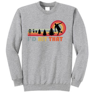 ID Hit That Funny Disc Golf Vintage Frisbee Dad Golfer Tall Sweatshirt