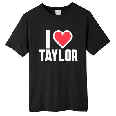 I Heart Taylor Love Design Tall Fusion ChromaSoft Performance T-Shirt