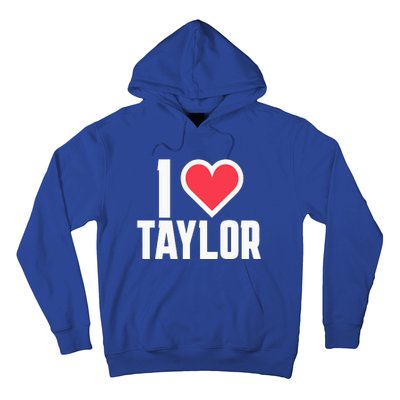 I Heart Taylor Love Design Hoodie