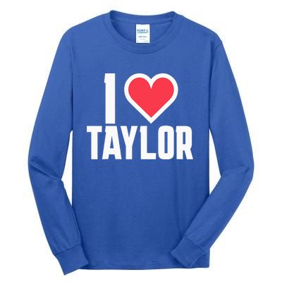 I Heart Taylor Love Design Tall Long Sleeve T-Shirt