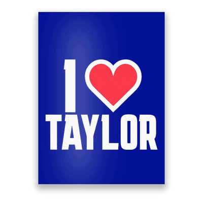 I Heart Taylor Love Design Poster