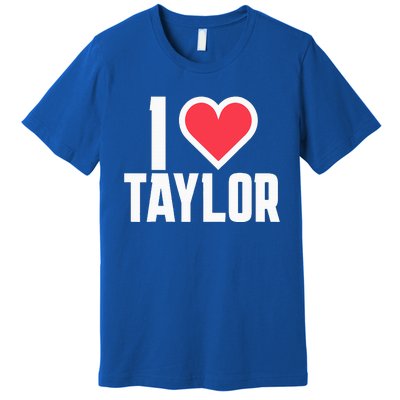 I Heart Taylor Love Design Premium T-Shirt