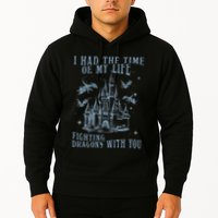 I Had The Time Of My Life Fighting Dragons With You Mythical Hoodie