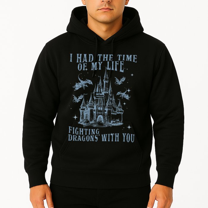 I Had The Time Of My Life Fighting Dragons With You Mythical Hoodie