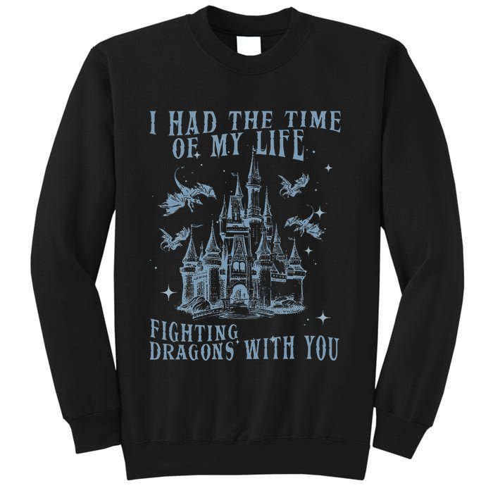 I Had The Time Of My Life Fighting Dragons With You Mythical Sweatshirt