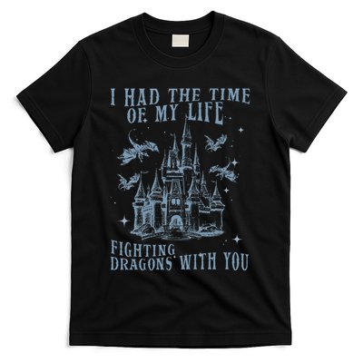I Had The Time Of My Life Fighting Dragons With You Mythical T-Shirt
