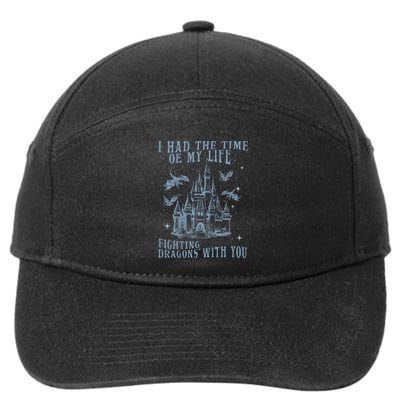 I Had The Time Of My Life Fighting Dragons With You Mythical 7-Panel Snapback Hat