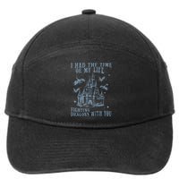 I Had The Time Of My Life Fighting Dragons With You Mythical 7-Panel Snapback Hat
