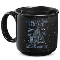 I Had The Time Of My Life Fighting Dragons With You Mythical 15oz Campfire Ceramic Mug