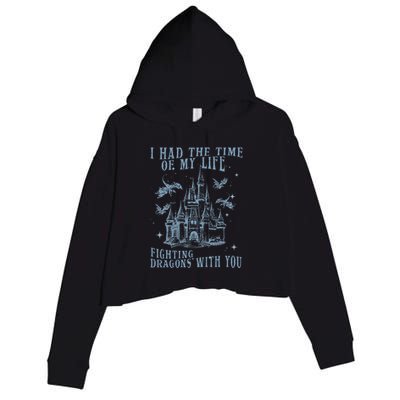 I Had The Time Of My Life Fighting Dragons With You Mythical Crop Fleece Hoodie