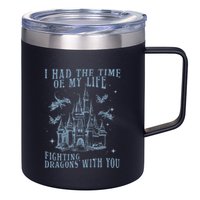 I Had The Time Of My Life Fighting Dragons With You Mythical 12oz Stainless Steel Coffee Mug