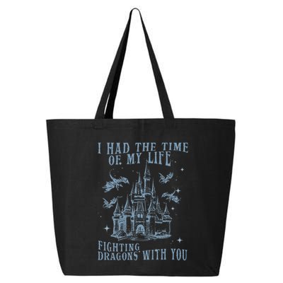 I Had The Time Of My Life Fighting Dragons With You Mythical 25L Jumbo Tote