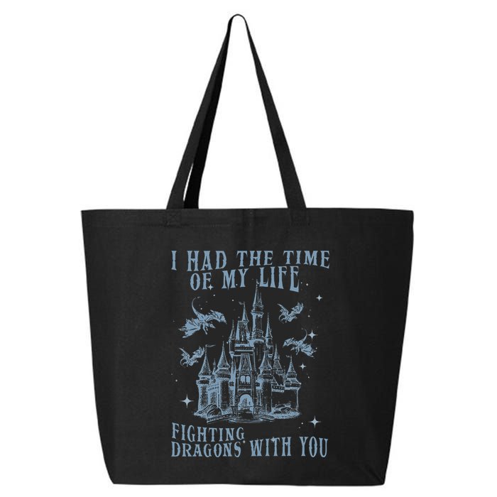 I Had The Time Of My Life Fighting Dragons With You Mythical 25L Jumbo Tote