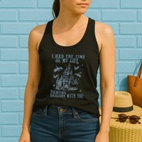 I Had The Time Of My Life Fighting Dragons With You Mythical Womens Tank Top