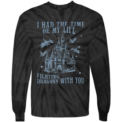 I Had The Time Of My Life Fighting Dragons With You Mythical Tie-Dye Long Sleeve Shirt