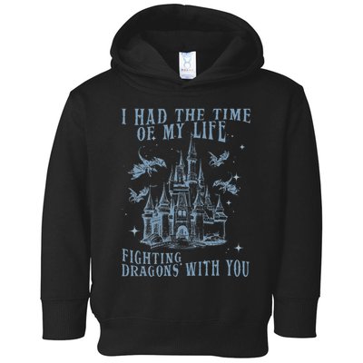 I Had The Time Of My Life Fighting Dragons With You Mythical Toddler Hoodie