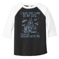 I Had The Time Of My Life Fighting Dragons With You Mythical Toddler Fine Jersey T-Shirt