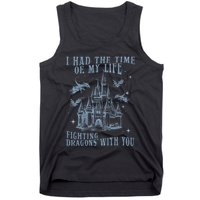I Had The Time Of My Life Fighting Dragons With You Mythical Tank Top