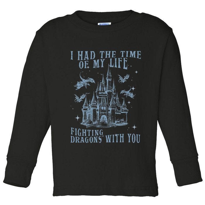 I Had The Time Of My Life Fighting Dragons With You Mythical Toddler Long Sleeve Shirt
