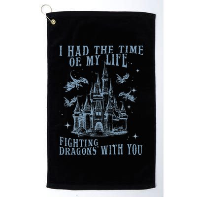 I Had The Time Of My Life Fighting Dragons With You Mythical Golf Towel