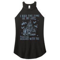 I Had The Time Of My Life Fighting Dragons With You Mythical Women's Perfect Tri Rocker Tank