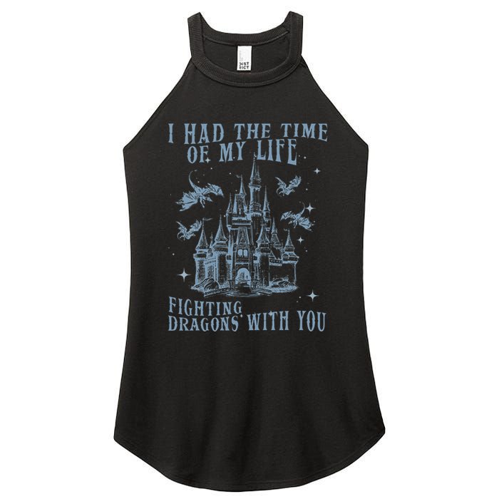 I Had The Time Of My Life Fighting Dragons With You Mythical Women's Perfect Tri Rocker Tank