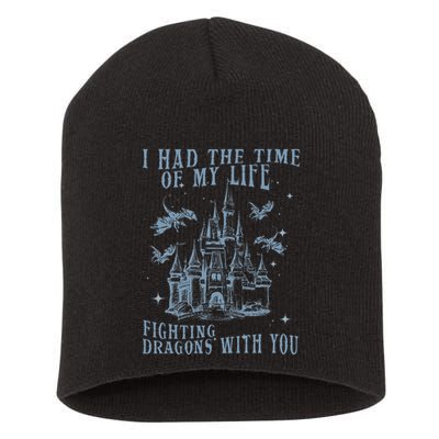 I Had The Time Of My Life Fighting Dragons With You Mythical Short Acrylic Beanie