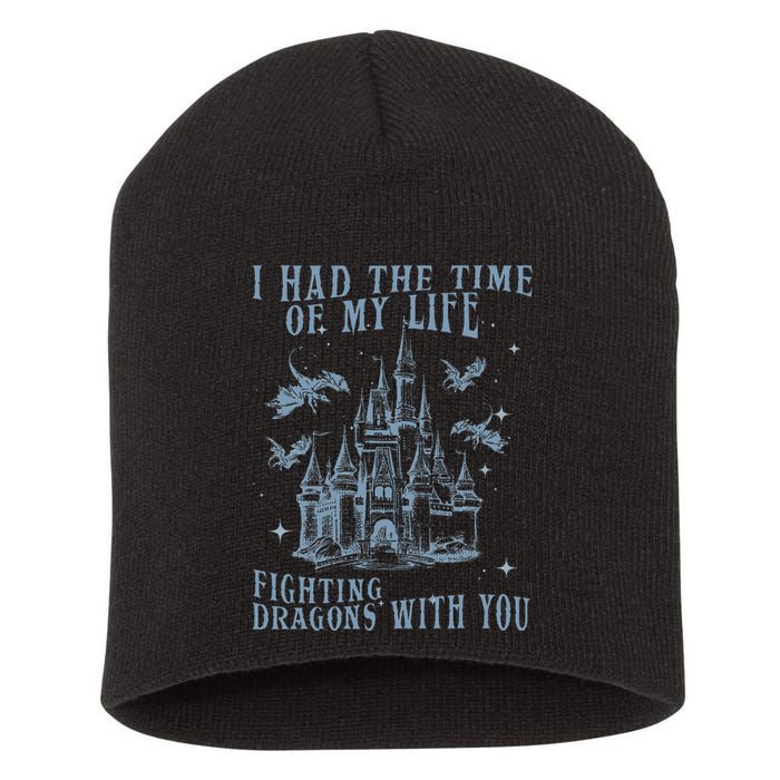 I Had The Time Of My Life Fighting Dragons With You Mythical Short Acrylic Beanie