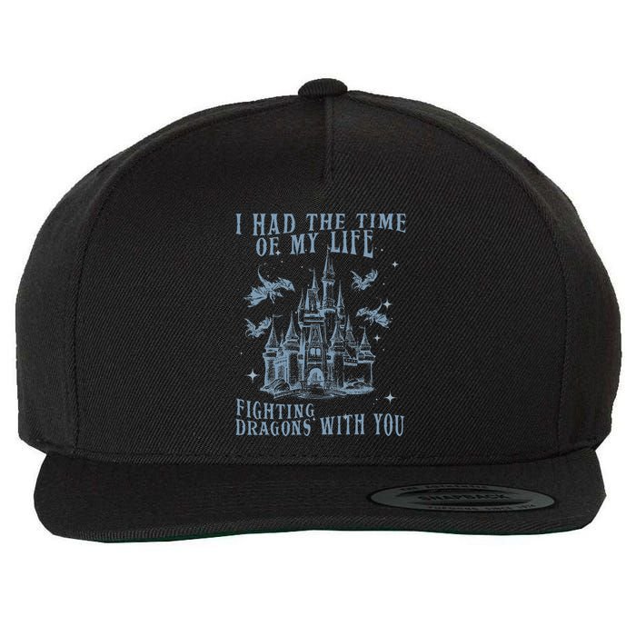 I Had The Time Of My Life Fighting Dragons With You Mythical Wool Snapback Cap