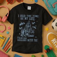 I Had The Time Of My Life Fighting Dragons With You Mythical Kids T-Shirt