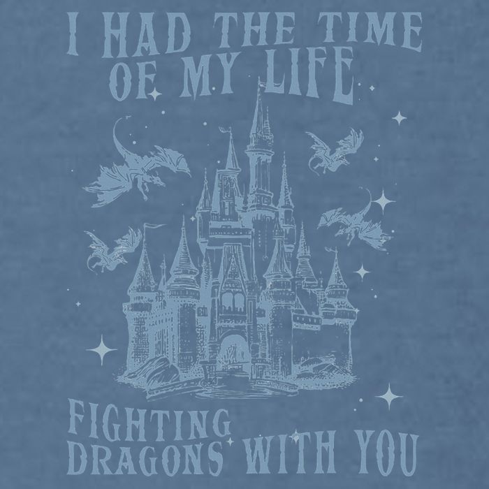 I Had The Time Of My Life Fighting Dragons With You Mythical Garment-Dyed Sweatshirt