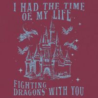 I Had The Time Of My Life Fighting Dragons With You Mythical 16oz Travel Tumbler